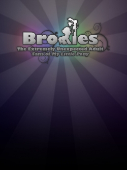 Watch Bronies: The Extremely Unexpected Adult Fans of My Little Pony (2012) Online FREE