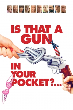 Watch Is That a Gun in Your Pocket? (2016) Online FREE