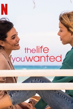 Watch The Life You Wanted (2024) Online FREE