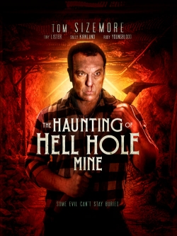 Watch The Haunting of Hell Hole Mine (2023) Online FREE