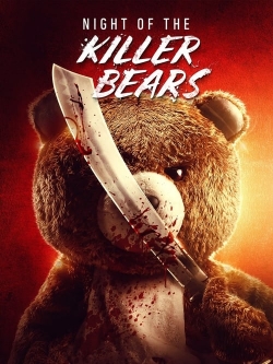 Watch Night of the Killer Bears (2022) Online FREE