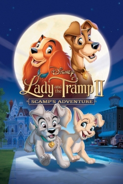 Watch Lady and the Tramp II: Scamp's Adventure (2001) Online FREE