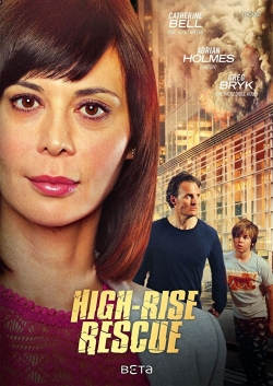 Watch High-Rise Rescue (2017) Online FREE