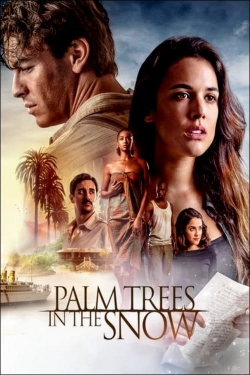 Watch Palm Trees in the Snow (2015) Online FREE