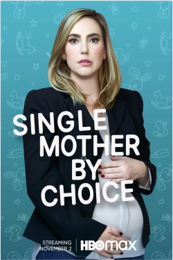 Watch Single Mother by Choice (2021) Online FREE