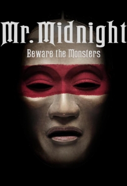 Watch Mr. Midnight: Beware the Monsters (2022) Online FREE