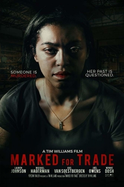 Watch Marked For Trade (2019) Online FREE