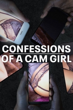 Watch Confessions of a Cam Girl (2023) Online FREE