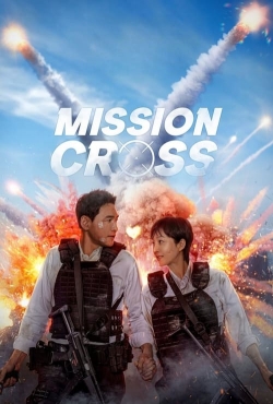 Watch Mission: Cross (2024) Online FREE