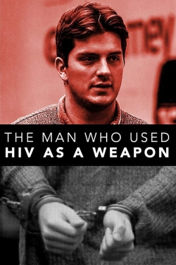 Watch The Man Who Used HIV As A Weapon (2019) Online FREE