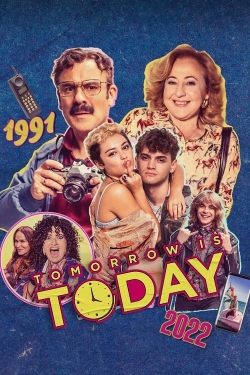 Watch Tomorrow is Today (2022) Online FREE