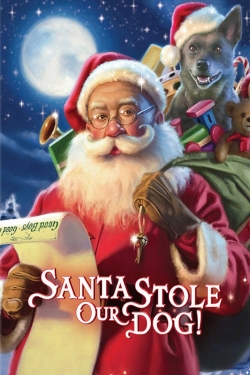 Watch Santa Stole Our Dog: A Merry Doggone Christmas! (2017) Online FREE