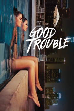 Watch Good Trouble (2019) Online FREE