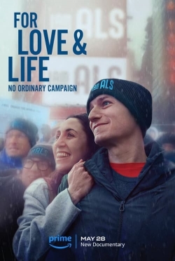 Watch For Love & Life: No Ordinary Campaign (2023) Online FREE