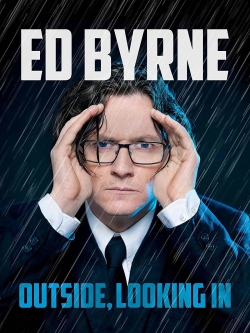 Watch Ed Byrne: Outside, Looking In (2018) Online FREE