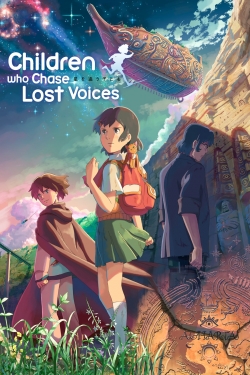 Watch Children Who Chase Lost Voices (2011) Online FREE
