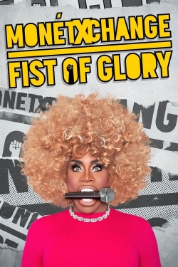 Watch Monét X Change: Fist of Glory (2023) Online FREE