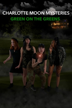 Watch Charlotte Moon Mysteries - Green on the Greens (2021) Online FREE