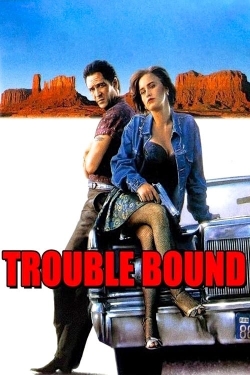 Watch Trouble Bound (1993) Online FREE