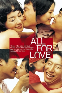 Watch All for Love (2005) Online FREE
