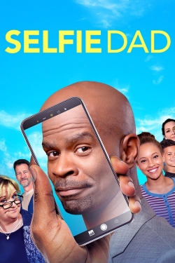 Watch Selfie Dad (2020) Online FREE