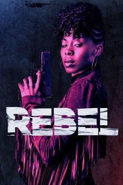 Watch Rebel (2017) Online FREE