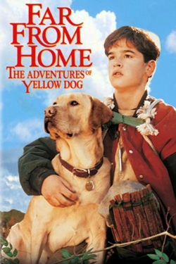 Watch Far from Home: The Adventures of Yellow Dog (1995) Online FREE