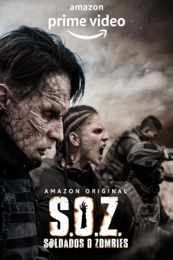 Watch S.O.Z.: Soldiers or Zombies (2021) Online FREE