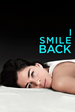 Watch I Smile Back (2015) Online FREE