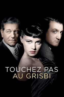 Watch Touchez Pas au Grisbi (1954) Online FREE