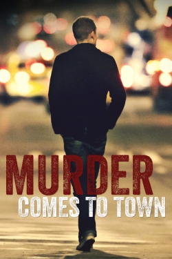 Watch Murder Comes To Town (2014) Online FREE