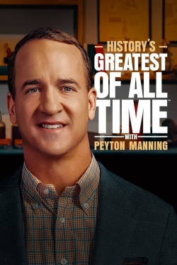 Watch History’s Greatest of All Time with Peyton Manning (2023) Online FREE