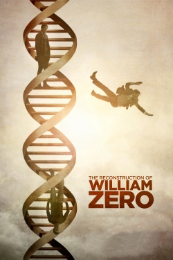 Watch The Reconstruction of William Zero (2015) Online FREE