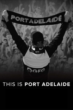 Watch This Is Port Adelaide (2020) Online FREE