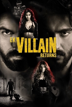 Watch Ek Villain Returns (2022) Online FREE