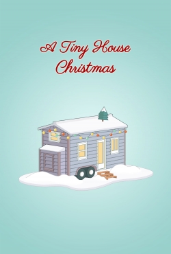 Watch A Tiny House Christmas (2021) Online FREE