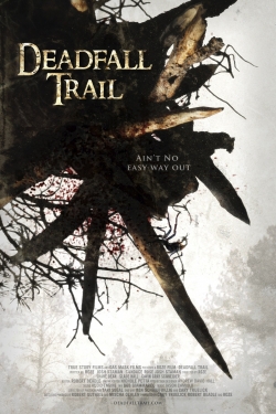 Watch Deadfall Trail (2009) Online FREE
