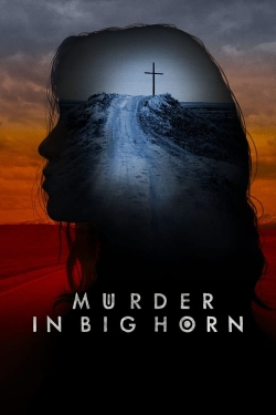 Watch Murder in Big Horn (2023) Online FREE