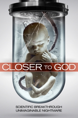 Watch Closer to God (2014) Online FREE