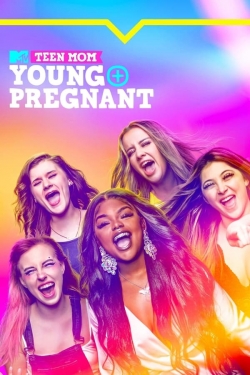 Watch Teen Mom: Young + Pregnant (2018) Online FREE