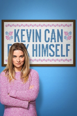 Watch KEVIN CAN F**K HIMSELF (2021) Online FREE