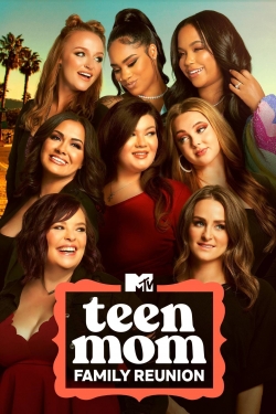 Watch Teen Mom: Family Reunion (2022) Online FREE