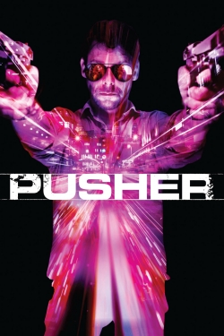Watch Pusher (2012) Online FREE