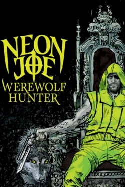 Watch Neon Joe, Werewolf Hunter (2015) Online FREE