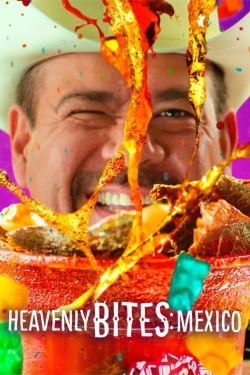 Watch Heavenly Bites: Mexico (2022) Online FREE
