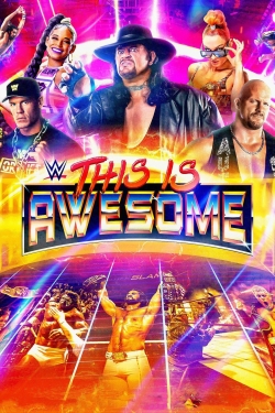 Watch WWE This Is Awesome (2022) Online FREE