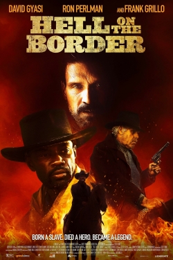 Watch Hell on the Border (2019) Online FREE