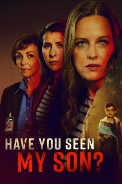 Watch Have You Seen My Son? (2024) Online FREE
