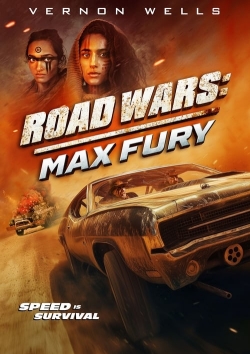 Watch Road Wars: Max Fury (2024) Online FREE
