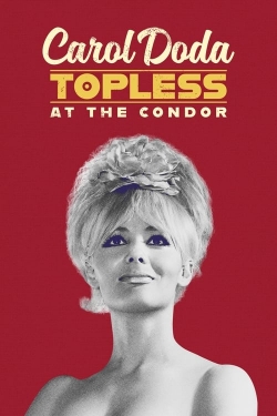 Watch Carol Doda Topless at the Condor (2024) Online FREE